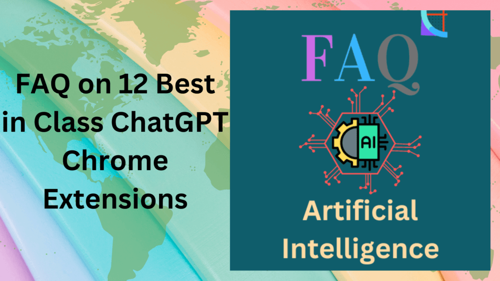 FAQ on 12 Best in Class ChatGPT Chrome Extensions