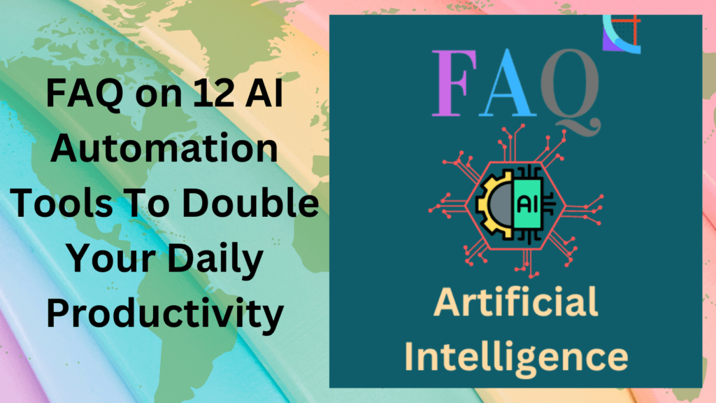 FAQ on 12 AI Automation Tools To Double Your Daily Productivity